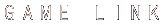 GAME LINK 